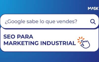 Blog 1 SEO para empresas industriales: cómo aparecer cuando tu cliente ya está decidiendo